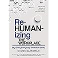 Rehumanizing The Workplace By Giving Everybody Their Brain Back
