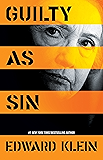 Guilty as Sin: Uncovering New Evidence of Corruption and How Hillary Clinton and the Democrats Derailed the FBI Investigation