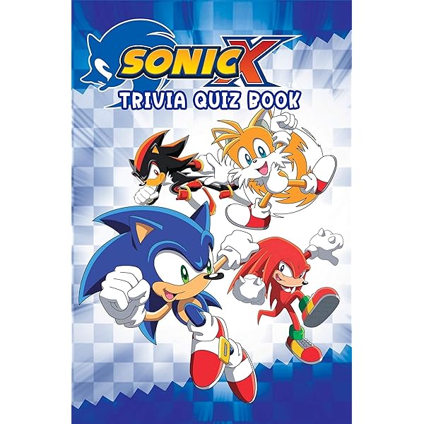 Sonic X Trivia Quiz Book Kindle Edition By W Loftin Brooke Humor Entertainment Kindle Ebooks Amazon Com