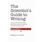 The Scientist’s Guide to Writing, 2nd Edition: How to Write More Easily and Effectively throughout Your Scientific Career (Sk