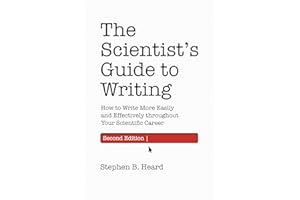 The Scientist’s Guide to Writing, 2nd Edition: How to Write More Easily and Effectively throughout Your Scientific Career (Sk