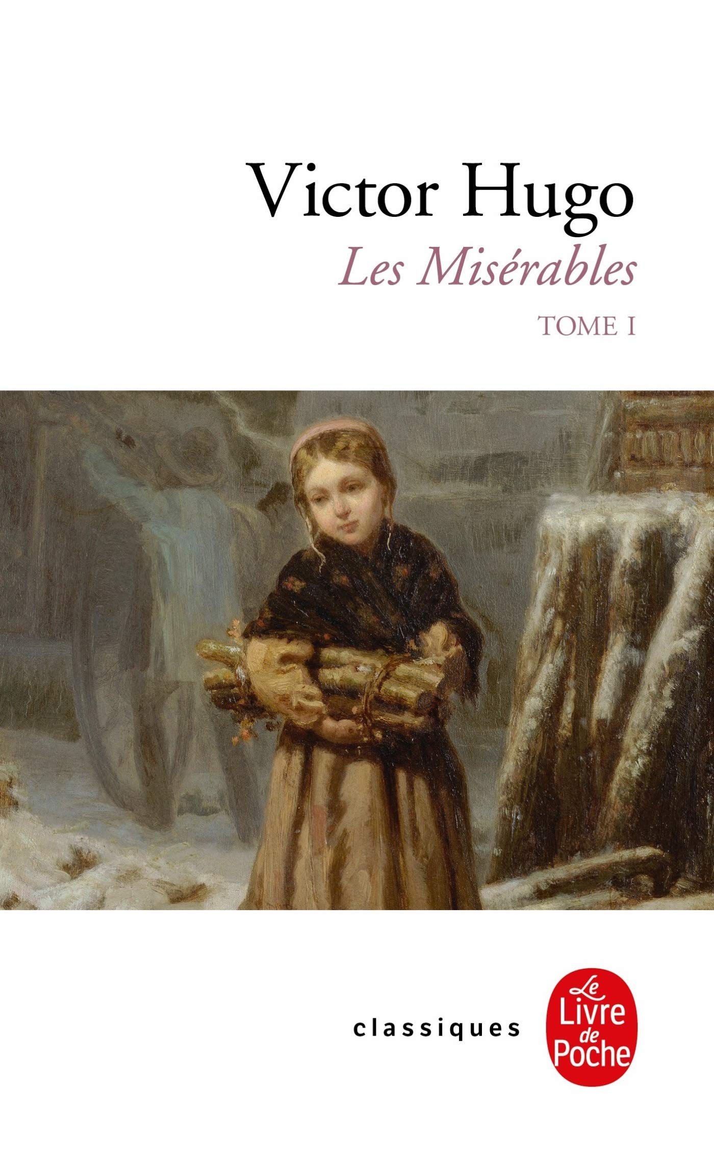 Les Miserables Le Livre De Poche French Edition Hugo Victor Rosa Guy Savy Nicole 9782253096337 Amazon Com Books