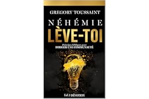 Néhémie, Lève-toi: Dévotion, Volume 5 (French Edition)