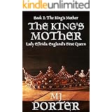 The King's Mother: Lady Elfrida: England's First Queen