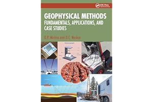 Geophysical Methods: Fundamentals, Applications, and Case Studies