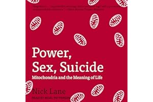 Power, Sex, Suicide: Mitochondria and the Meaning of Life