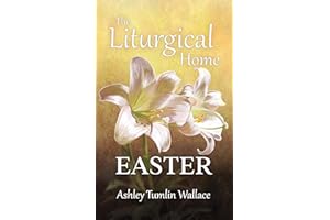 The Liturgical Home: Easter