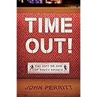 Time Out!: The gift or god of Youth Sports
