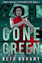 Gone Green: A Sci-Fi Mystery (Janey McCallister Mystery Book 3) Kindle Edition
