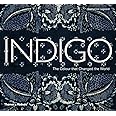 Indigo: The Color that Changed the World