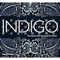 Indigo: The Color that Changed the World