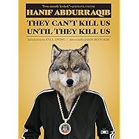 They Can't Kill Us Until They Kill Us