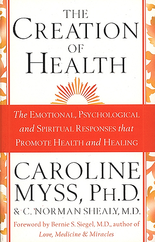 Download The Creation Of Health: The Emotional, Psychological, and Spiritual Responses That Promote Health and Healing (English Edition) PDF