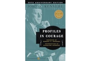 Profiles in Courage: JFK's Pultizer Prize-Winning Classic (Harper Perennial Deluxe Editions)