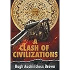A Clash of Civilizations: An Alternate History Novel