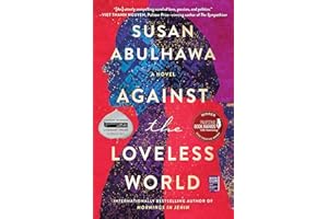Against the Loveless World: A Novel