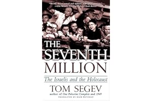 The Seventh Million: The Israelis and the Holocaust