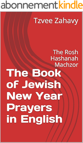 Download The Book of Jewish New Year Prayers in English: The Rosh Hashanah Machzor (English Edition) PDF