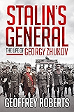 Stalin's General: The Life of Georgy Zhukov