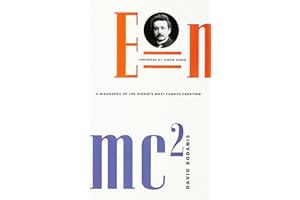 E=mc2: A Biography of the World's Most Famous Equation