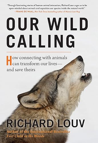 Download Our Wild Calling: How Connecting With Animals Can Transform Our Livesand Save Theirs PDF