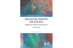 Intellectual Property Law in Africa: Harmonising Administration and Policy (Routledge Research in Intellectual Property)