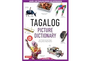 Tagalog Picture Dictionary: Learn 1500 Tagalog Words and Expressions - The Perfect Resource for Visual Learners of All Ages (Includes Online Audio) (Tuttle Picture Dictionary)