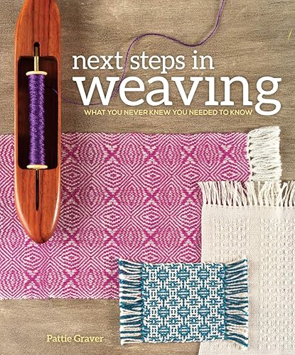 Download Next steps in weaving: What You Never Knew You Needed to Know PDF
