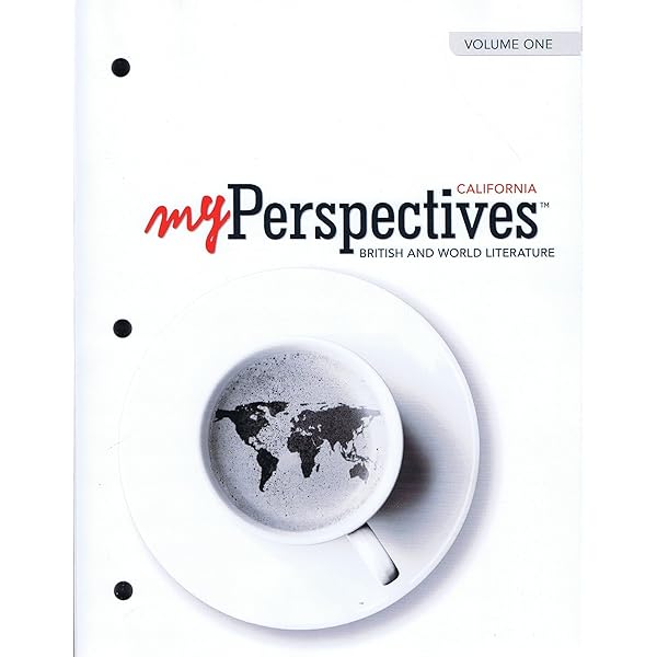 My Perspective California British and World Literature Grade