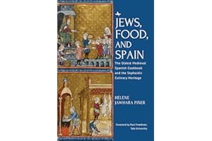Jews, Food, and Spain: The Oldest Medieval Spanish Cookbook and the Sephardic Culinary Heritage
