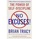 No Excuses!: The Power of Self-Discipline