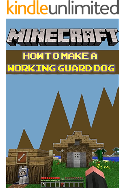 Minecraft Book How To Make A Working Guard Dog Build Ideas Starter Base Survival Building Creative Builder Handbook Kindle Edition By Mccarthy Shirley Children Kindle Ebooks Amazon Com