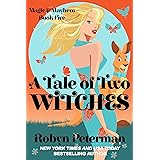 A Tale Of Two Witches: Magic and Mayhem Book Five