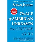 The Age of American Unreason in a Culture of Lies