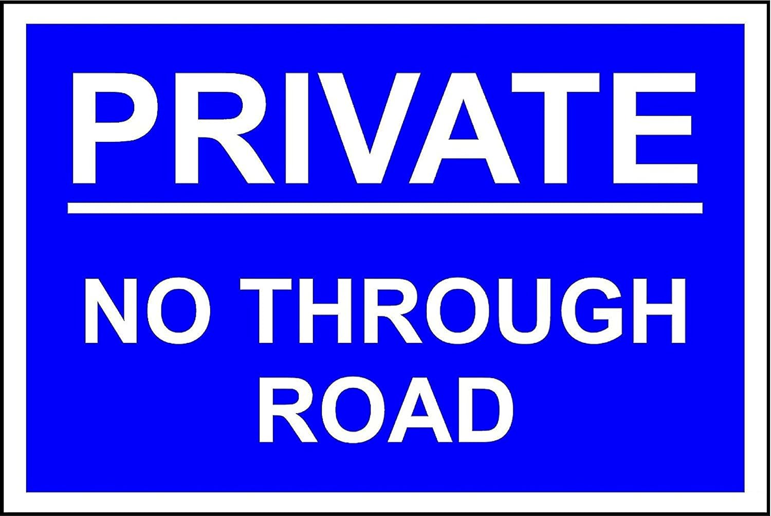 Private No Through Road Safety Sign 3mm Aluminium Sign 300mm X 200mm