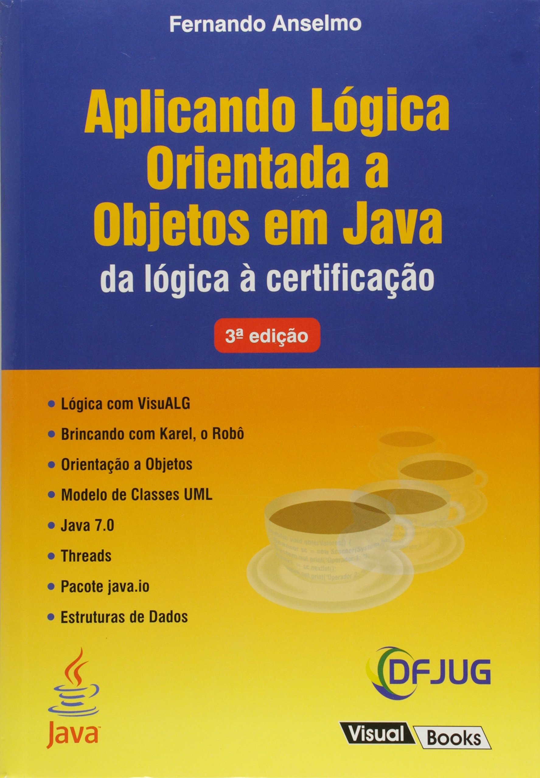 Aplicando Lógica Orientada a Objetos em Java PDF Fernando Anselmo