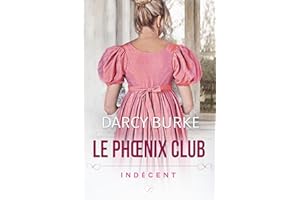 Indécent (Le Phœnix Club t. 4) (French Edition)