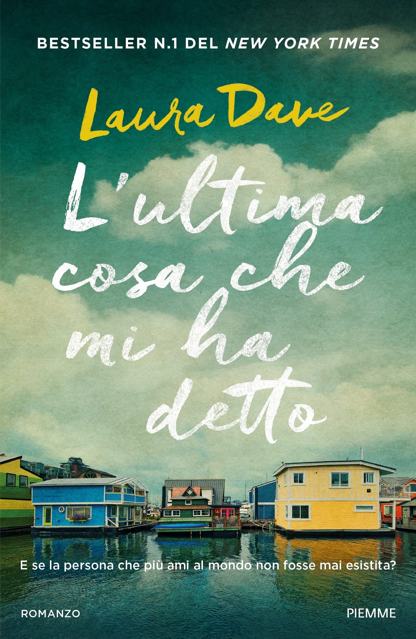L’ultima cosa che mi ha detto – Laura Dave