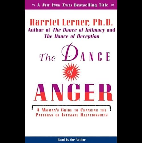 Download The Dance of Anger: A Woman's Guide to Changing the Patterns of Intimate Relationships PDF