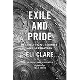 Exile and Pride: Disability, Queerness, and Liberation