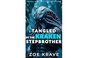 Tangled By The Kraken Stepbrother: A Monster Erotica Short (Blue World Monster Stepbrothers)