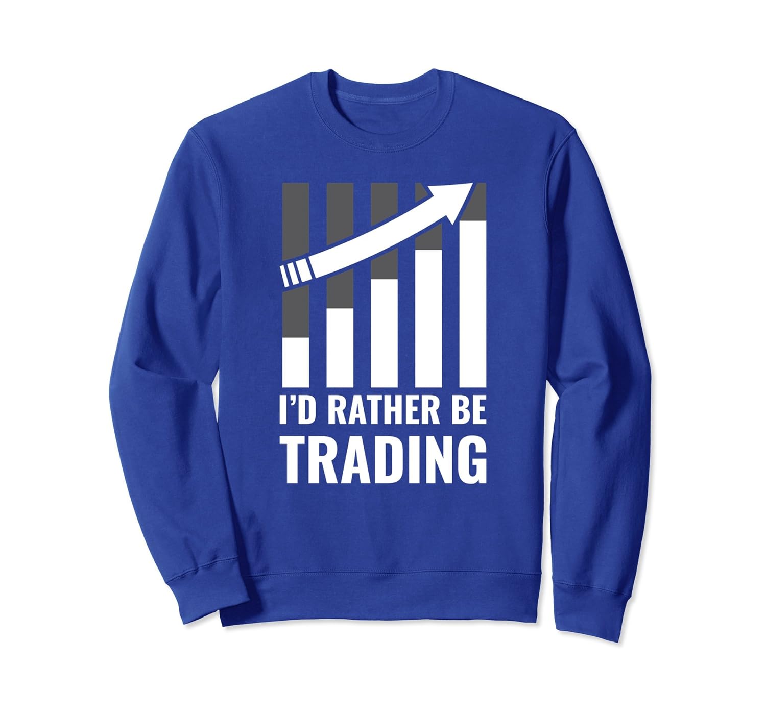 I'd Rather be Trading Stock Market Trading Gift Sweatshirt-anz