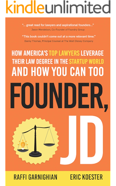 Amazon Com Founder Jd How America S Top Lawyers Leverage Their Law Degree In The Startup World And How You Can Too Ebook Garnighian Raffi Koester Eric Kindle Store