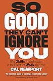 So Good They Can't Ignore You (English Edition)