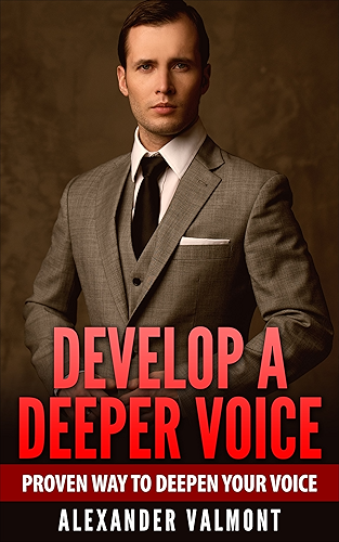 Download Deeper Voice: Get a Deeper voice Quickly, Become a Leader: Proven way to deepen your voice:(Low pitched voice, Attractive Voice, Voice Singers, Manly Voice, Charisma, Power) (English Edition) PDF