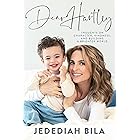 Dear Hartley: Thoughts on Character, Kindness, and Building a Brighter World