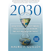 2030: How Today's Biggest Trends Will Collide and Reshape the Future of Everything book cover 2030: How Today's Biggest Trends Will Collide and Reshape the Future of Everything book cover