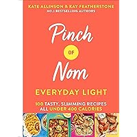 Pinch of Nom Everyday Light: 100 Tasty, Slimming Recipes All Under 400 Calories