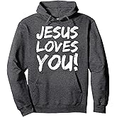 Christian Evangelism Gift for Men Jesus Loves You! Pullover Hoodie