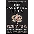 The Laughing Jesus: Religious Lies and Gnostic Wisdom